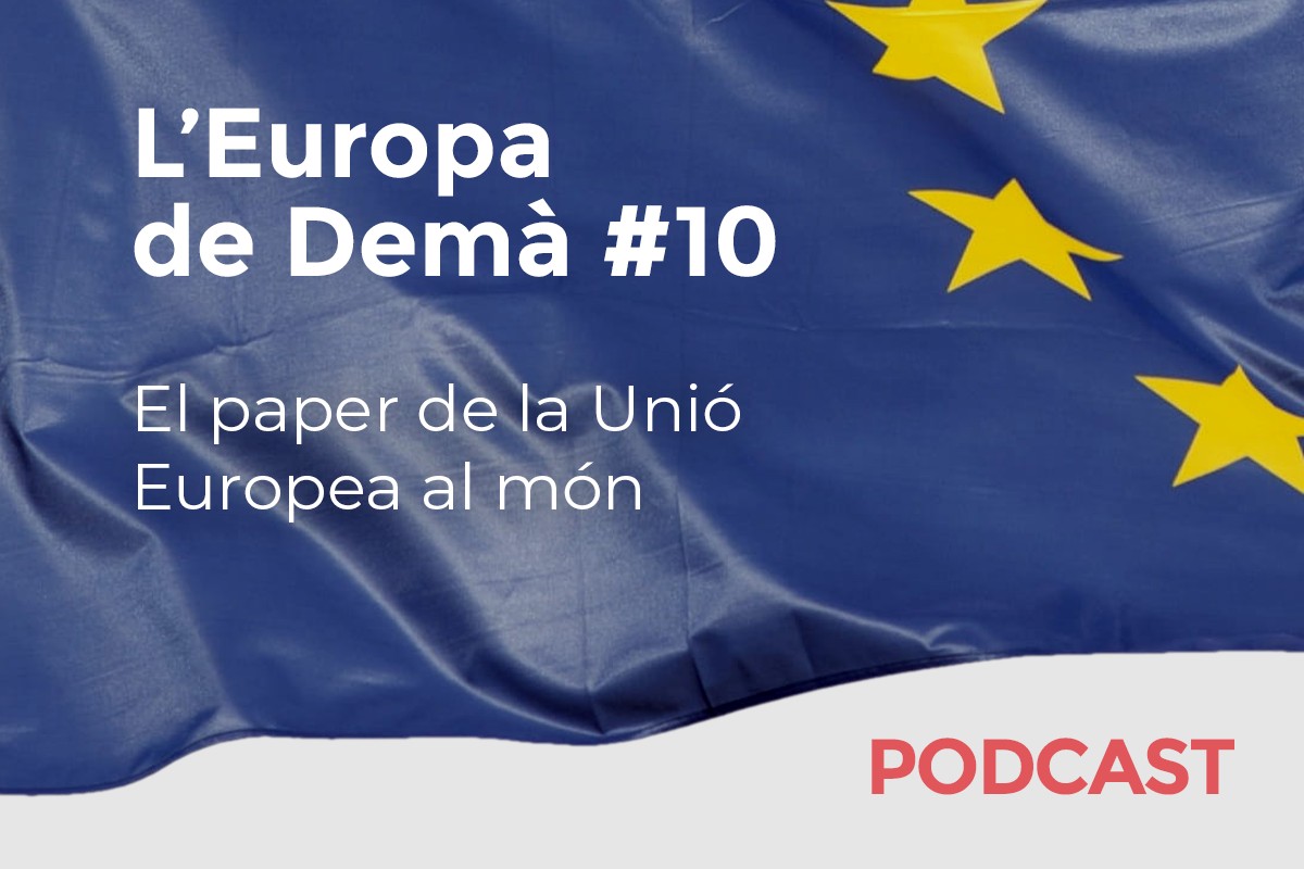 Novè capítol del podcast sobre el futur d'Europa.