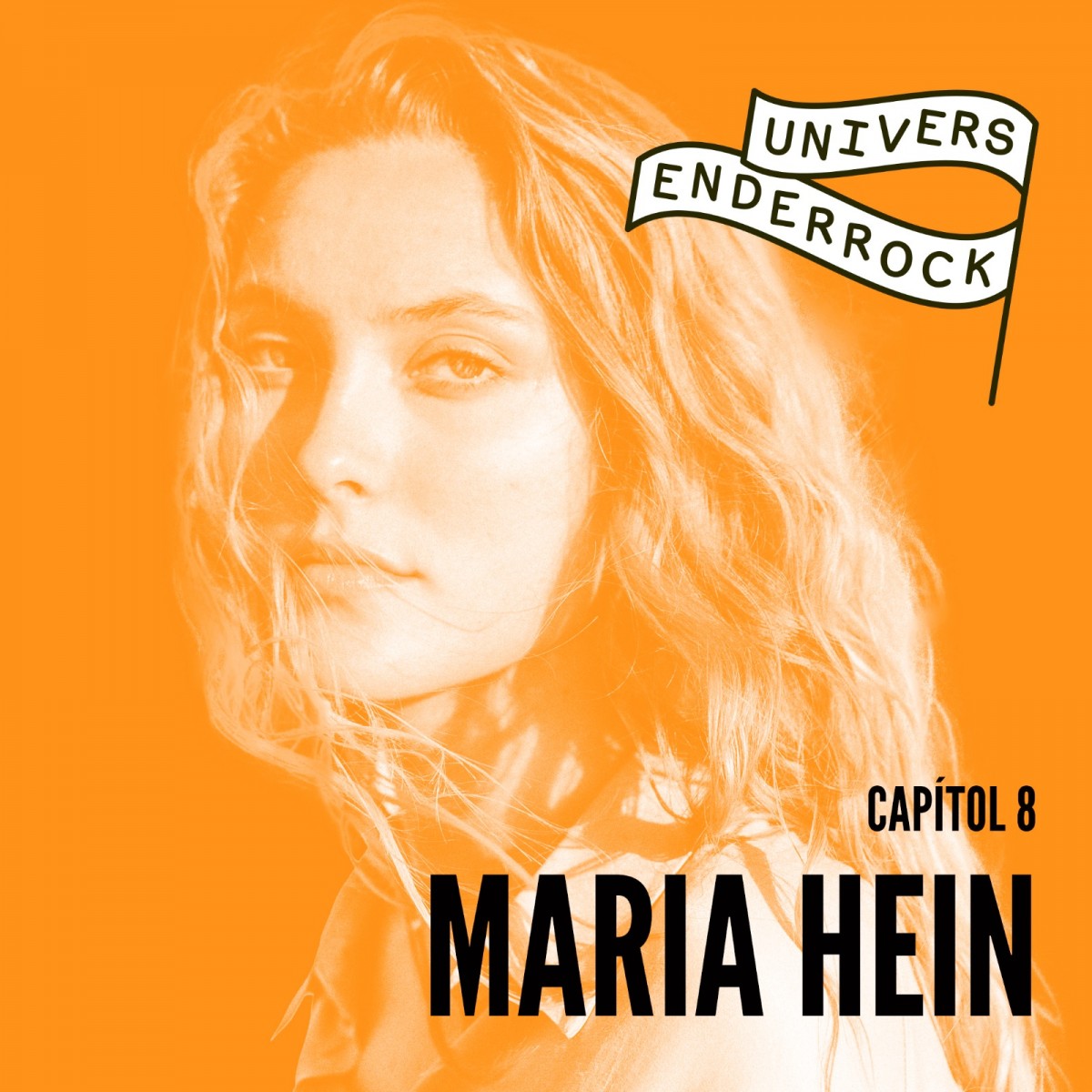 Vuitè episodi d''Univers Enderrock' amb Maria Hein